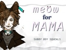 Subby MASCULINO NYAHHH - Lindo Cat-Boy MAULLA para su MAMA